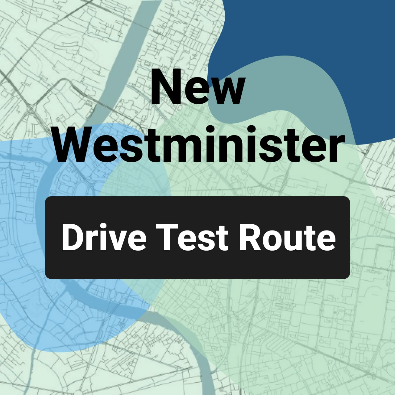 New Westminister ICBC Road Test Route