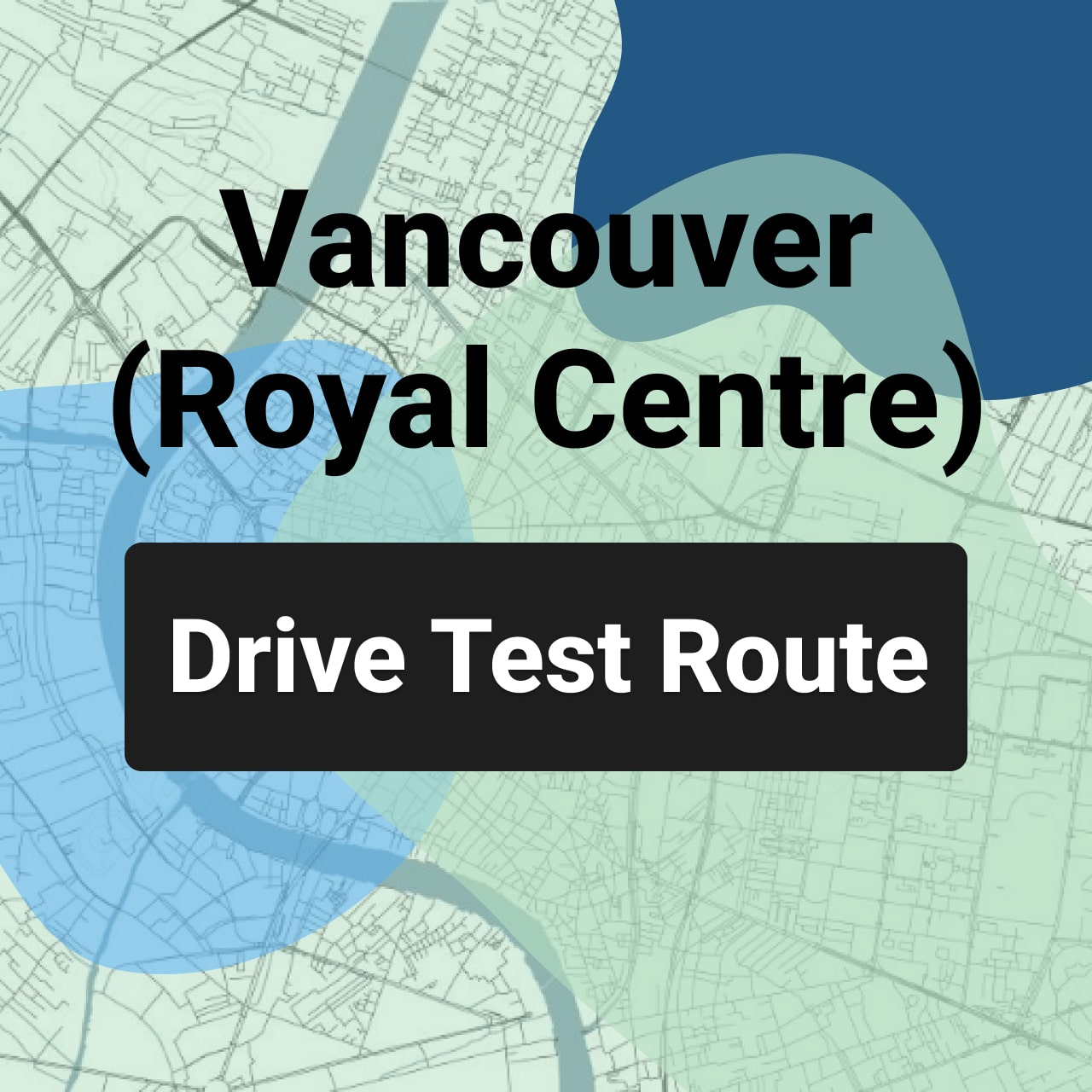 Vancouver (Royal Centre) ICBC Road Test Route