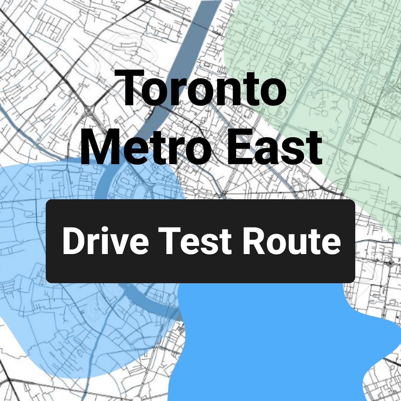 Toronto Metro East DriveTest Route